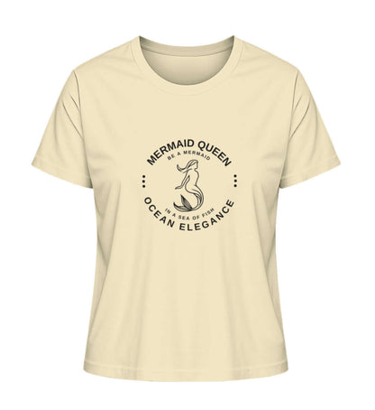 Mermaid Queen - modisches maritimes Damen T-Shirt Farbe: Natural Raw mit für echte Meerjungfrauen Fans