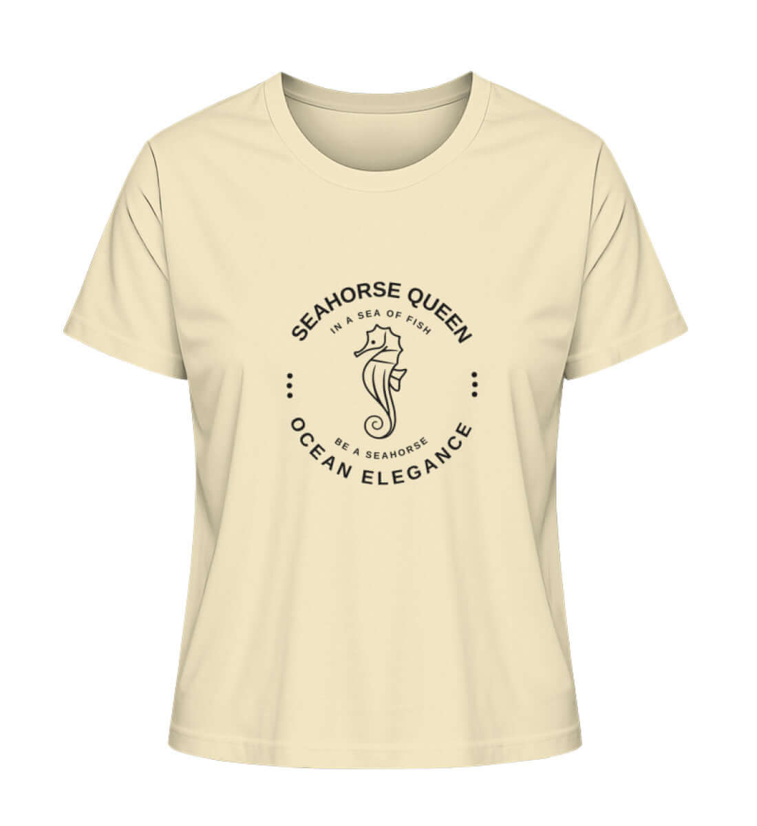 SEAHORSE QUEEN - modisches maritimes Damen Premium Bio T-Shirt Farbe: Natural Raw mit Seepferdchen Motiv, für echte Meeresliebhaberinnen